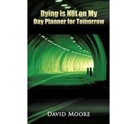 Dying Is Not On My Day Planner For Tomorrow