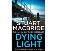 Dying Light by Stuart MacBride Paperback Book Macbride, Stuart (Auteur)