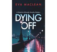 Dying Off: A chilling police procedural where justice comes with a cost