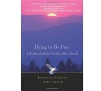 Dying to be Free by Beverly Cobain Bev Cobain, Jean Larch (Auteur)
