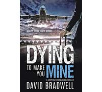 Dying To Make You Mine