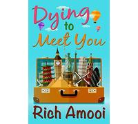 Dying To Meet You