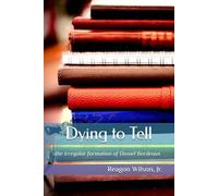 Dying to Tell: the irregular formation of Daniel Bordeaux