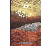Dying Ways: A Palliative Nurse's Tales Of Life, Death, And What Matters Most