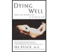 Dying Well Ira Byock (Auteur)