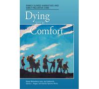 Dying With Comfort: Family Illness Narratives and Early Palliative Care
