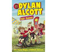 Dylan Alcott Fair Game (Dylan Alcott, #2) The latest illustrated children's novel in the fun and empowering series by Australian Paralympian - Dylan Alcott - ABC Books - ebook (ePub) - Livre