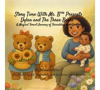 Dylan and The Three Bears: A Magical Forest Journey of Friendship and Wonder