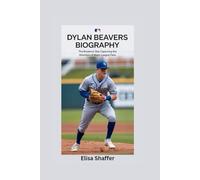 DYLAN BEAVERS BIOGRAPHY: The Breakout Star Capturing the Attention of Major League Fans