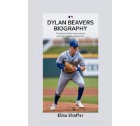 DYLAN BEAVERS BIOGRAPHY: The Breakout Star Capturing the Attention of Major League Fans