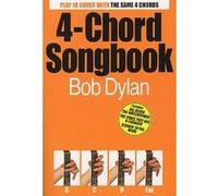 BOB DYLAN 4-CHORD SONGBOOK - LYRICS AND CHORDS