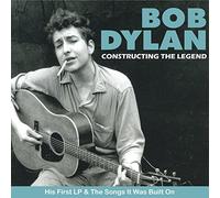 Dylan, Bob - Constructing the Legend