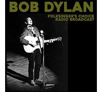 Dylan Bob - Folksinger S Choice Radio Broadcast