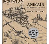 Dylan Bob - Man Gave Name to All Animals - Trouble in Mind