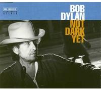 Dylan, Bob - Not Dark Yet