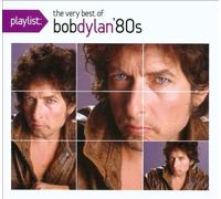 Dylan Bob - Playlist : the Very Best of 1980s