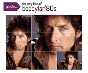 Dylan,Bob - Playlist: The Very Best of Bob Dylan: 1980's [Import]
