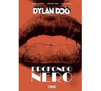 Dylan Dog. Profondo nero. Nuova ediz.