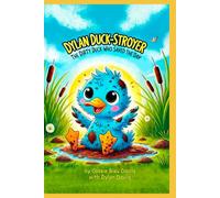 Dylan Duck-Stroyer: The Dirty Duck Who Saved The Day