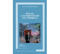 Thomas Karsenty-Ricard – Dylan, l'authenticité et l'imprévu – Essai – Broché