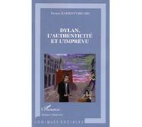 Thomas Karsenty-Ricard – Dylan, l'authenticité et l'imprévu – Essai – Broché