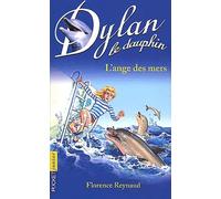 Dylan le dauphin, tome 2 : L'ange des mers