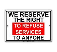 DYLAN MILLER Panneau d'avertissement « We Reserve The Right to Refuse Service to Anyone Memo Notice » - 30,5 x 40,6 cm - Panneau en étain pour intérieur et extérieur - TFA039