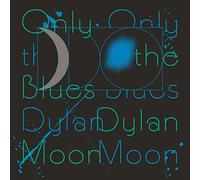 Dylan Moon - Only The Blues [Import]