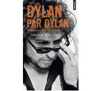 Dylan par Dylan Interviews 1962-2004 - Bob Dylan - Points - Poche - Monographie