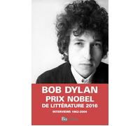 Dylan par Dylan Interwiews 1962-2004 Interviews 1962-2004 - Bob Dylan - Bartillat - broché - Biographie