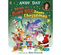 Dylan the Dino Boy Saves Christmas A brilliantly funny festive adventure - Andy Day - Puffin - ebook (ePub) - Livre