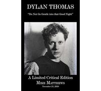 DYLAN THOMAS: A Limited Critical Edition of "Do Not Go Gentle"