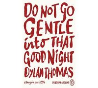 Dylan Thomas - Do Not Go Gentle Into That Good Night - Paperback - G245z