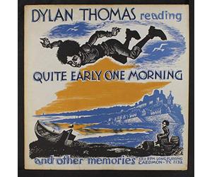 DYLAN THOMAS - Reading Quite Early One Morning And Other Memories