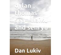 dylan thomas’ sea-haiku and senryu