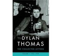 Dylan Thomas The Collected Letters Vol 1 Dylan Thomas, (Auteur)