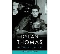Dylan Thomas: The Collected Letters Volume 1