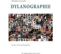Dylanographie - Bob Dylan en 176 disques Nicolas Livecchi (Auteur), Arnaud Desplechin (Préface)