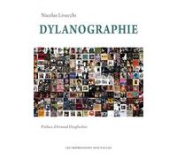 Dylanographie - Bob Dylan en 176 disques - Nicolas Livecchi - Impressions Nouvelles - broché - Monographie