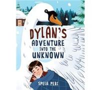 Dylans Adventure Into the Unknown - Spela Perc - Tellwell Talent - Livre en Anglais Spela PercSpela Perc (Auteur)