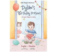 Dylan's Birthday Present - Bilingual Hawaiian And English Edition
