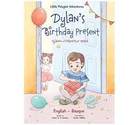 Dylan's Birthday Present / Dylanen Urtebetetze Oparia - Bilingual Basque And English Edition