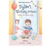 Dylan's Birthday Present / Il Regalo Di Compleanno Di Dylan - Italian Edition