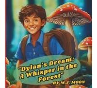 Dylan's Dream: A Whisper In The Forest