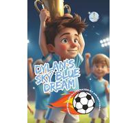 Dylan's Sky Blue Dream: A Manchester City fan’s big football dream