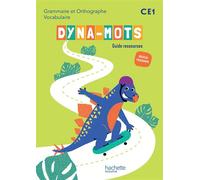 Dyna-mots Français CE1 - Guide ressources Edition 2025 - Camille Jullien - Hachette Education - broché - Scolaire / Universitaire