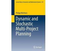 Dynamic And Stochastic Multi-Project Planning