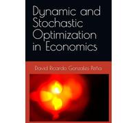 Dynamic and Stochastic Optimization in Economics