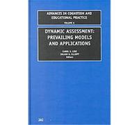 Dynamic Assessment, Advances in Cognition and Educational Practice, 6