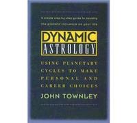 Dynamic Astrology by John Townley John Townley (Auteur)